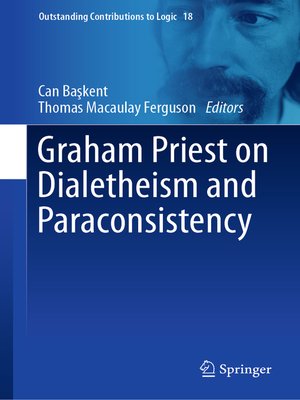 cover image of Graham Priest on Dialetheism and Paraconsistency